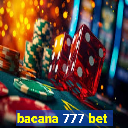 bacana 777 bet